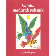 Valaha madarak voltunk     10.95 + 1.95 Royal Mail